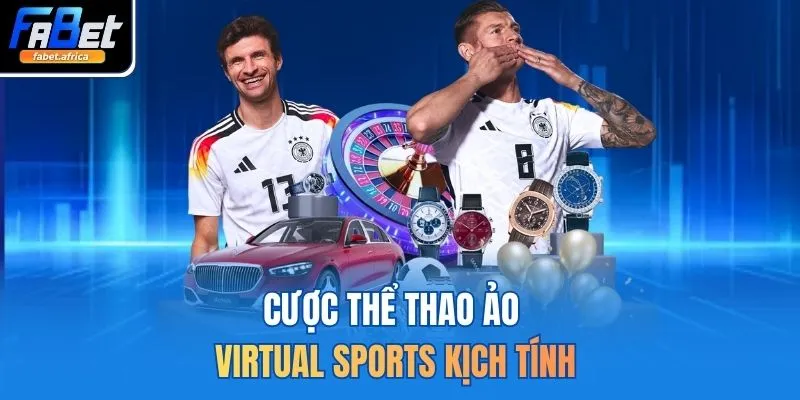 Cược thể thao ảo Virtual Sports kịch tính